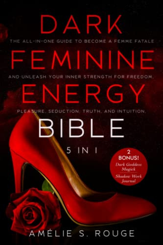 Book : The Dark Feminine Energy Bible [5 In 1] The...