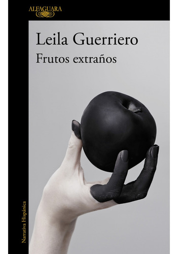 Frutos Extraños (ed Ampliada 2001-2019) - Leila Guerriero