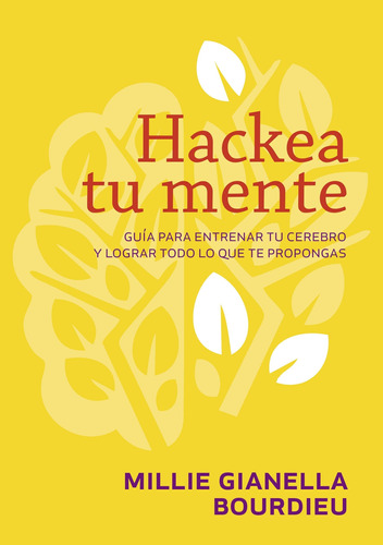 Libro Hackea Tu Mente - Gianella Bourdieu, Millie