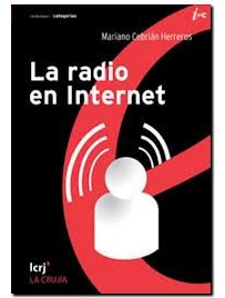 Libro La Radio En Internet De Mariano Cebrián Herreros Ed: 1