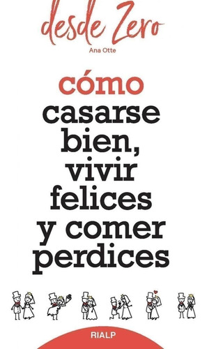 Libro: Cómo Casarse Bien, Vivir Felices Y Comer Perdices. Ot