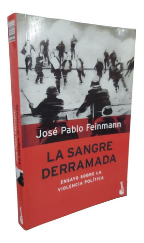 La Sangre Derramada - José Pablo Feinmann