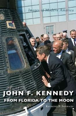 Libro John F. Kennedy : From Florida To The Moon - Raymon...