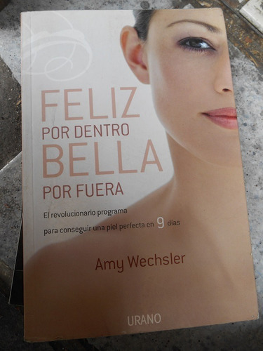 Feliz Por Dentro Bella Por Fuera Amy Wechler