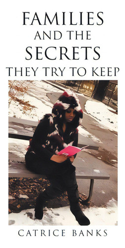 Families And The Secrets They Try To Keep, De Banks, Catrice. Editorial Christian Faith Pub Inc, Tapa Blanda En Inglés