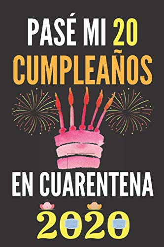 Pase Mi 20 Cumpleaños En Cuarentena 2020: Regalo De Cumpleañ