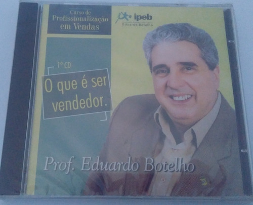 Cd O Que É Ser Vendedor Prof Eduardo Botelho