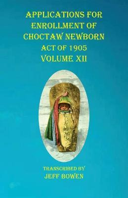 Libro Applications For Enrollment Of Choctaw Newborn Act ...