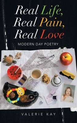 Libro Real Life, Real Pain, Real Love: Modern Day Poetry ...