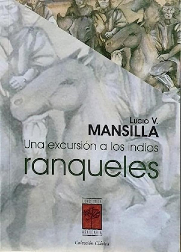 Libro - Libro Una Excursion A Los Indios Ranqueles - Mansil