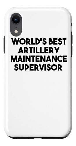 iPhone XR Worlds Best Artillery Maintenance Supervisor Case