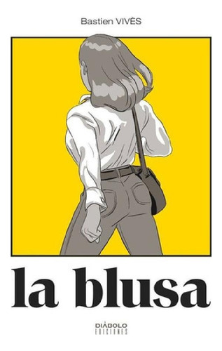 Libro - Blusa,la, De Vivès, Bastien. Editorial Diabolo Edic