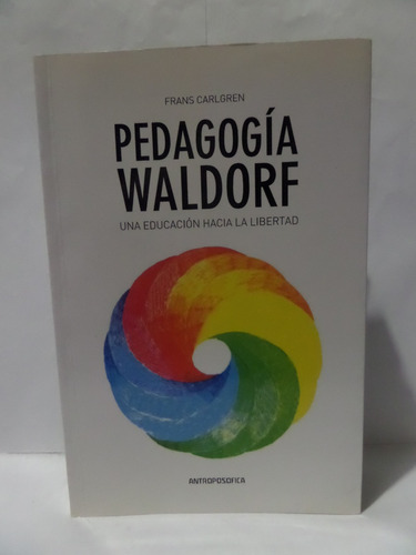 Pedagogia Waldorf - Frans Carlgreen - Antroposofica