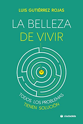 La Belleza De Vivir Todos Los Problemas Tienen Solucion -ciu