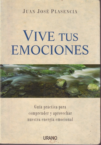 Vive Tus Emociones Juan Jose Plasencia 