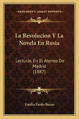 Libro La Revolucion Y La Novela En Rusia : Lecturas En El...