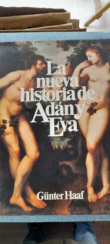 La Nueva Historia De Adán Y Eva De Günter Haaf (usado)