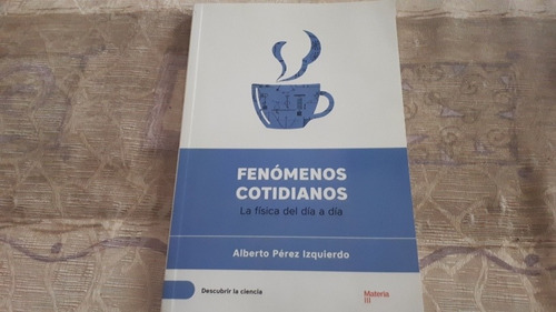 Fenómenos Cotidianos - Alberto Perez Izquierdo