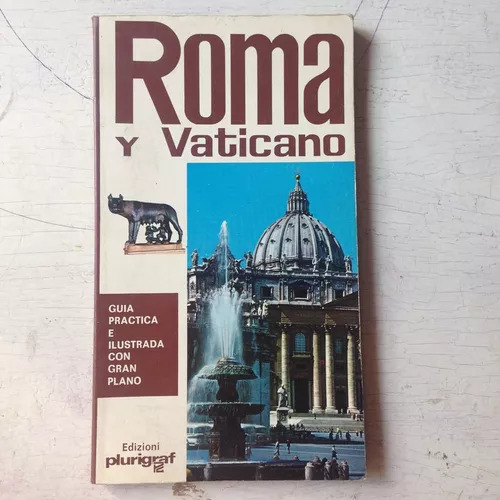 Roma Y Vaticano (sin Plano) Guia Practica E Ilustrada