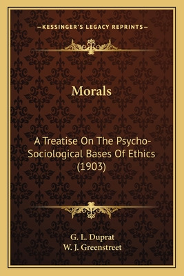 Libro Morals: A Treatise On The Psycho-sociological Bases...