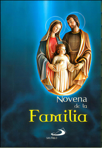 Novena De La Familia: Novena De La Familia, De Varios Autores. Serie 9586920551, Vol. 1. Editorial Oxigeno Editores, Tapa Blanda, Edición 2010 En Español, 2010