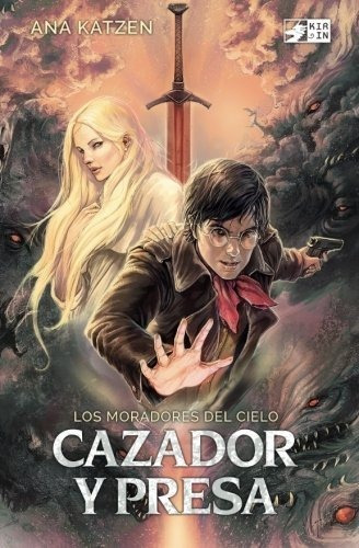 Libro : Cazador Y Presa (los Moradores Del Cielo) - Katzen,