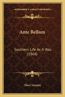 Libro Ante Bellum: Southern Life As It Was (1868) - Lenno...