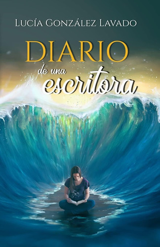 Libro: Diario De Una Escritora (spanish Edition)