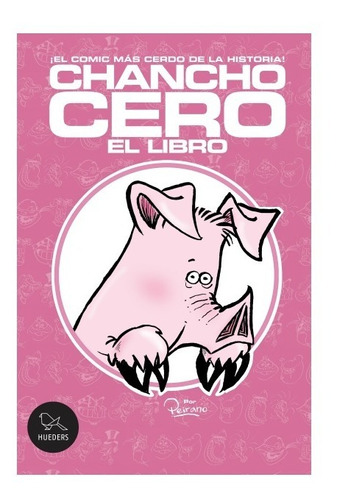 Pedro Peirano | Chancho Cero