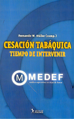 Cesacion Tabaquica, De Muller Fernando. Serie Única, Vol. Único. Editorial Polemos, Tapa Blanda, Edición 1 En Español, 2006