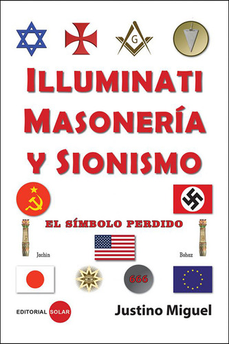 Iluminati, Masoneria Y Sionismo - J. Miguel - Libro Original