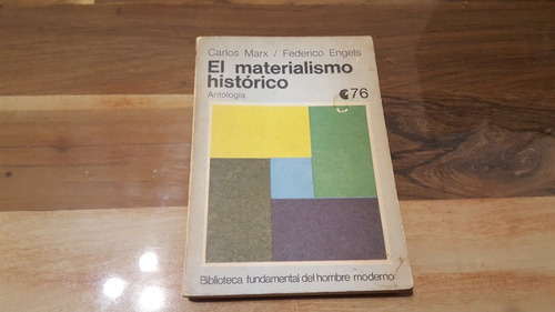 Carlos Marx - Federico Engels - El Materialismo Histórico