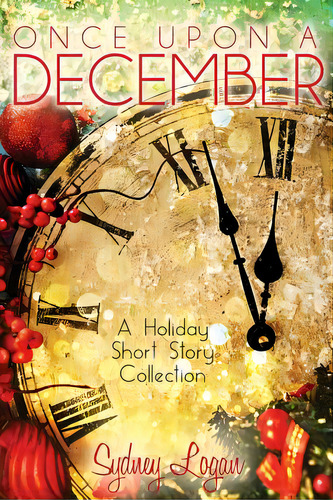 Once Upon A December: A Holiday Short Story Collection, De Logan, Sydney., Vol. 1. Editorial Createspace, Tapa Blanda En Inglés