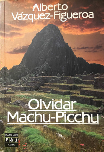 Olvidar Machu-picchu, Alberto Vázquez Figueroa (Reacondicionado)