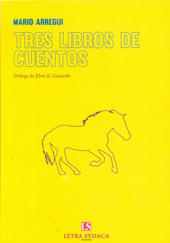 Tres Libros De Cuentos, De Arregui, Mario. Editorial Letra Sudaca, Tapa Blanda En Español