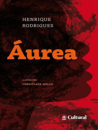 Aurea: Aurea, De Rodrigues, Henrique. Editora Estrela Cultural, Capa Mole, Edição 1 Em Português, 2023
