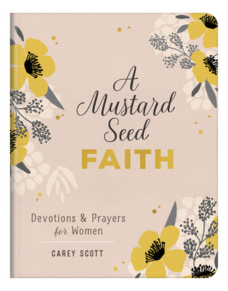 Libro A Mustard Seed Faith: Devotions And Prayers For Wom...