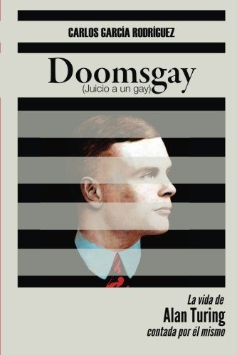 Libro : Doomsgay Juicio A Un Gay (alan Turing) - Garcia... 