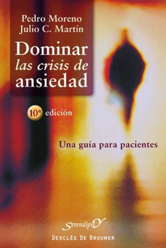 Dominar Las Crisis De Ansiedad | Pedro Moreno Gil