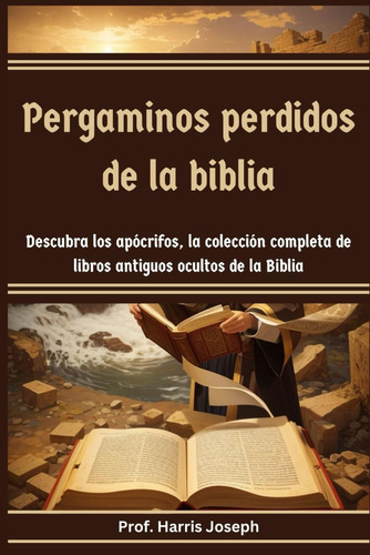 Libro: Pergaminos Perdidos De La Biblia: Descubra Los Apócri