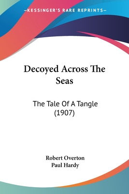 Libro Decoyed Across The Seas: The Tale Of A Tangle (1907...