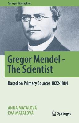 Libro Gregor Mendel - The Scientist : Based On Primary So...