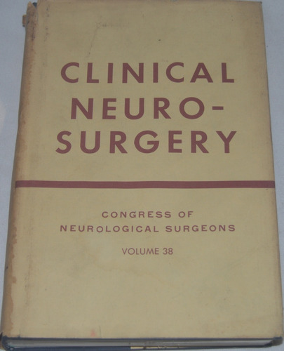 Clinical Neurosurgery- Congress Of Neurological Surgeons D31