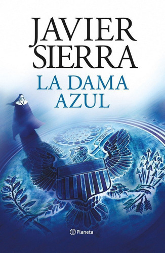 La dama azul (vigÃÂ©simo aniversario), de Sierra, Javier. Editorial Planeta, tapa dura en español