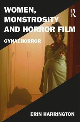 Libro Women, Monstrosity And Horror Film : Gynaehorror - ...