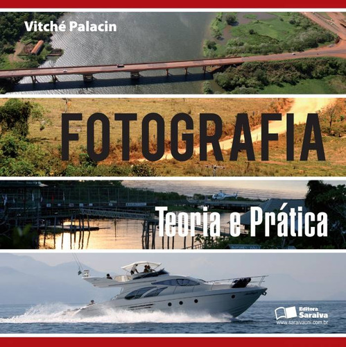 Fotografia: Teoria e prática, de Palacin, Vitché. Editora Saraiva Educação S. A., capa mole em português, 2012