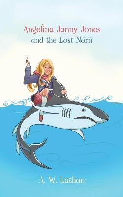 Libro Angelina Janny Jones And The Lost Norn - A. W. Lathan