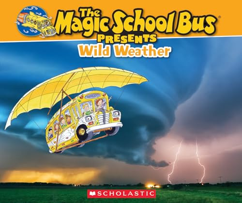 The Magic School Bus Presents Wild Weather - Tom Jackson, de Jackson, Tom. Editorial Scholastic, tapa blanda en inglés internacional, 2014