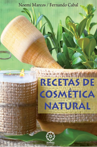 Libro: Recetas Cosmetica Natural (spanish Edition)