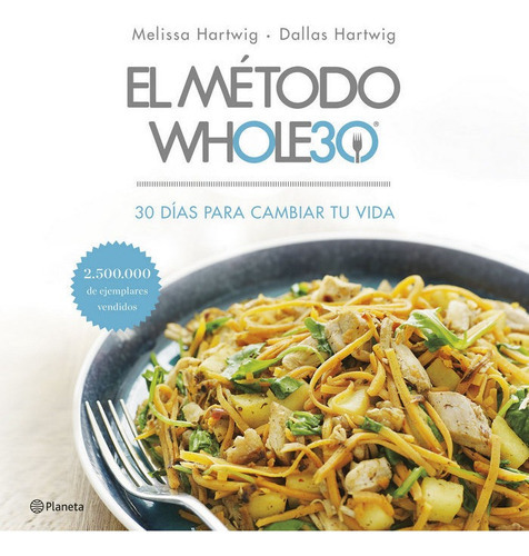 El Mãâ©todo Whole30, De Hartwig, Melissa. Editorial Planeta, Tapa Blanda En Español